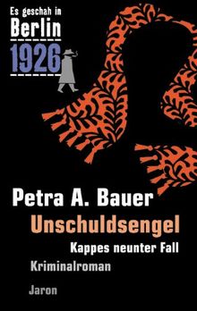 Es geschah in Berlin 1926 Unschuldsengel: Kappes neunter Fall