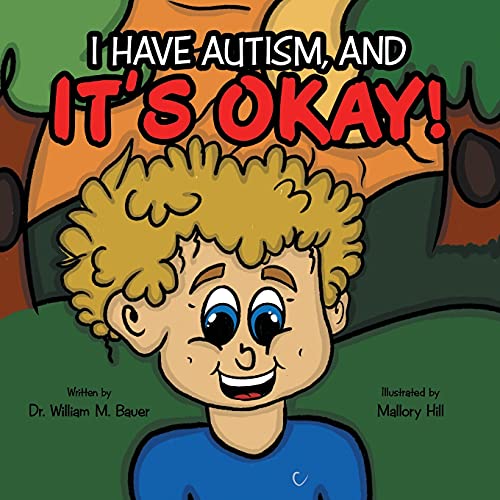 It's Okay!: I Have Autism, And