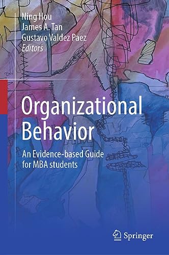 Organizational Behavior: An evidence-based guide for MBA students