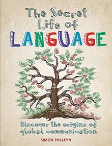 The Secret Life of Language