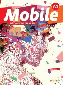 Mobile niveau A1 : méthode de français : DVD inclus