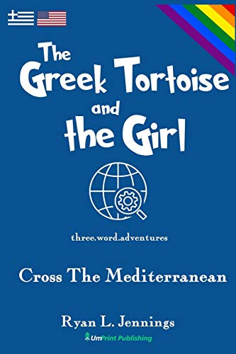 The Greek Tortoise and The Girl: Cross The Mediterranean (The Rainbow Travellers, Band 4)