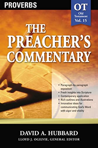 The Preacher's Commentary - Vol. 15: Proverbs (15)