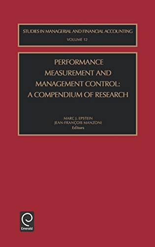 Performance Measurement and Management Control: A Compendium of Research (Studies in Managerial and Financial Accounting)