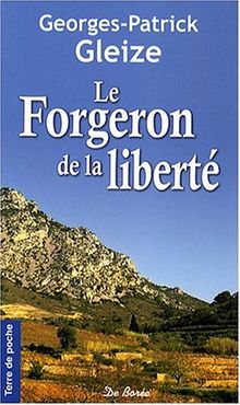 Le forgeron de la liberté