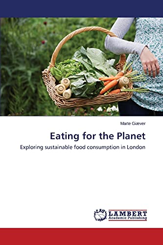 Eating for the Planet: Exploring sustainable food consumption in London