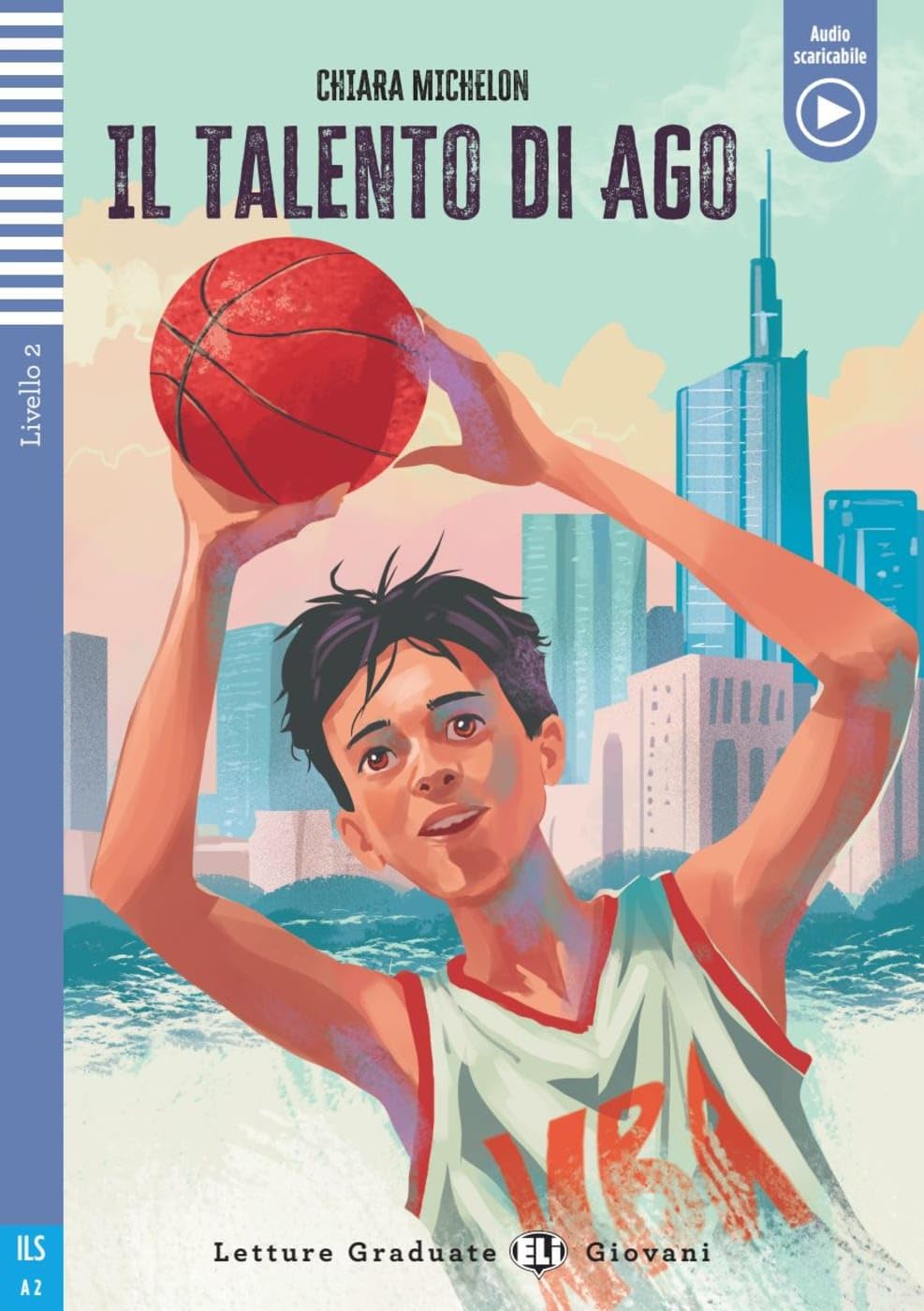 Il talento di Ago: Lektüre mit Audio-Online (Letture Graduate ELI)
