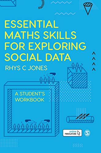 Essential Maths Skills for Exploring Social Data: A Student′s Workbook