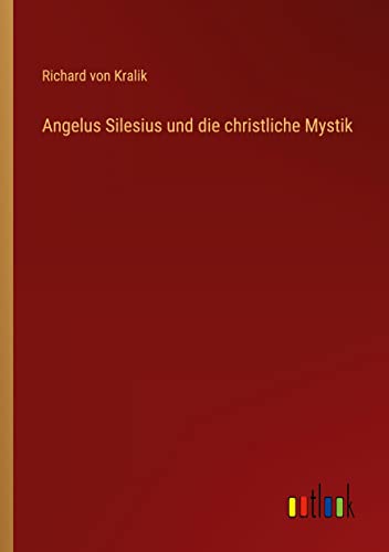 Angelus Silesius und die christliche Mystik