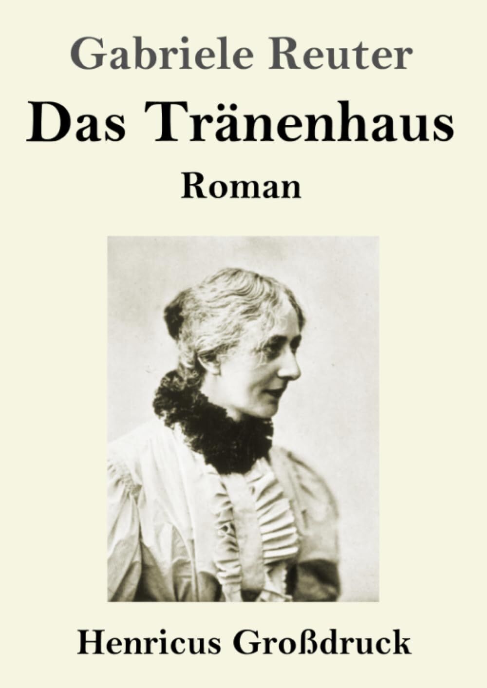 Das Tränenhaus (Großdruck)