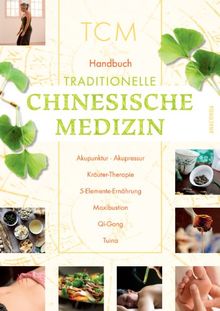 Handbuch Traditionelle Chinesische Medizin Akupunktur - 