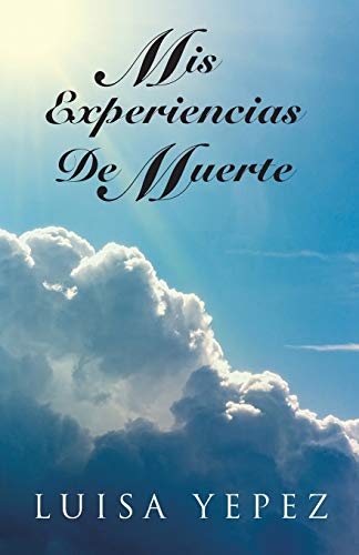 Mis Experiencias de Muerte