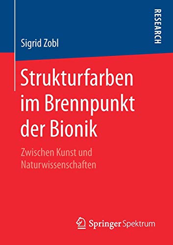 Strukturfarben im Brennpunkt der Bionik: Zwischen Kunst und Naturwissenschaften
