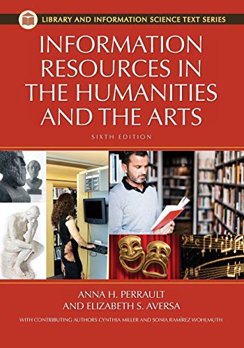Information Resources in the Humanities and the Arts (Library and Information Science Text)