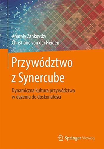 Przywództwo z Synercube: Dynamiczna kultura przywództwa w dążeniu do doskonałości