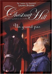 Chestnut Hill : amitié, équitation et rivalité. Vol. 2. Un grand pas