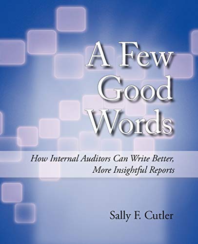 A Few Good Words: How Internal Auditors Can Write Better, More Insightful Reports