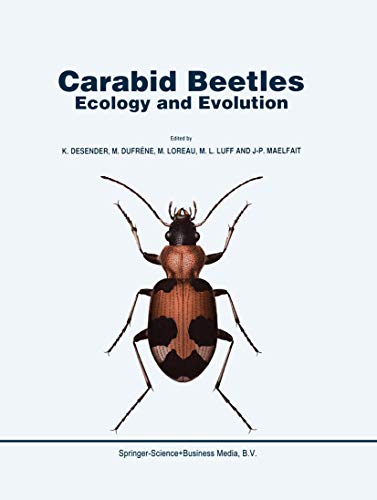 Carabid Beetles: Ecology and Evolution (Series Entomologica, 51, Band 51)