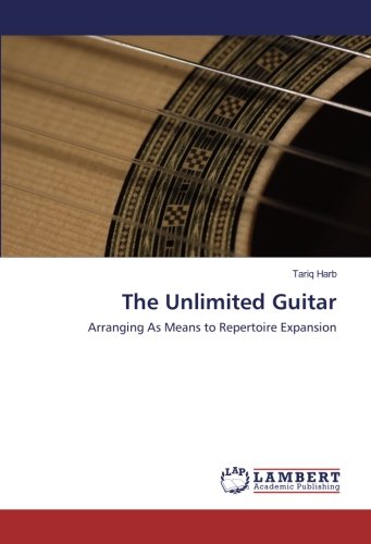 The Unlimited Guitar: Arranging As Means to Repertoire Expansion