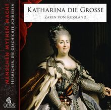 Katharina die Große: Zarin von Russland (Menschen Mythen Macht)