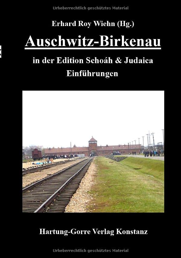 Auschwitz-Birkenau in der Edition Schoáh & Judaica Einführungen