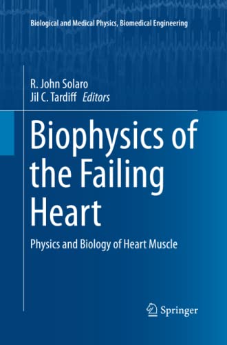 Biophysics of the Failing Heart: Physics and Biology of Heart Muscle (Biological and Medical Physics, Biomedical Engineering)