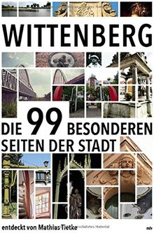 Wittenberg: Die 99 besonderen Seiten der Stadt b... | Book | condition very good - Mathias Tietke