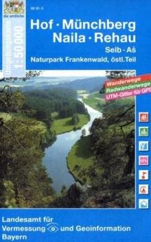 Naturpark Frankenwald Ost: Hof - Münchberg - Naila - Rehau 1 : 50 000. Mit Wanderwegen, Radwanderwegen und UTM-Gitter für GPS-Nutzer (UK 50 - 05)