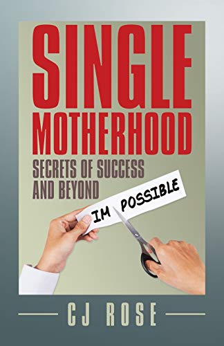 Single Motherhood: Secrets of Success and Beyond