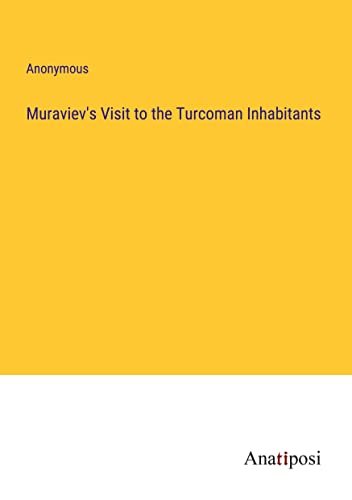 Muraviev's Visit to the Turcoman Inhabitants