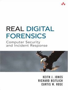 Real Digital Forensics. Mit DVD: Computer Security and Incident Response