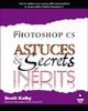 Photoshop CS Astuces et secrets inédits (Hors Collection)