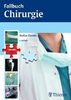 Fallbuch Chirurgie: Die 140 wichtigsten Fälle - vom Abszess bis zum Zenker-Divertikel