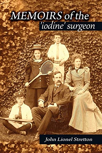 Christopher Stretton Memoirs Of The Iodine Surgeon
