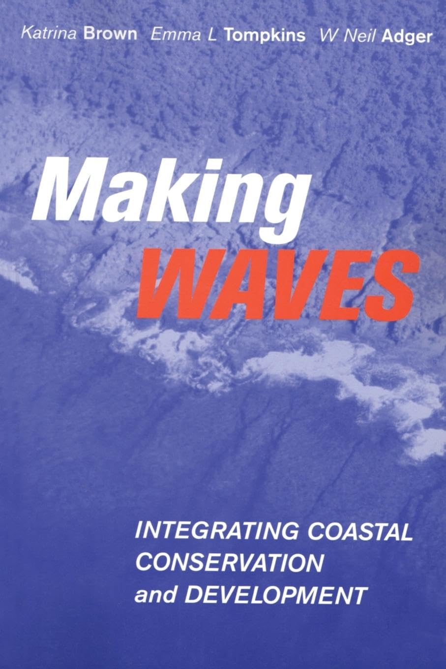 Katrina Brown Making Waves, Integrating Coastal Conservation And Development