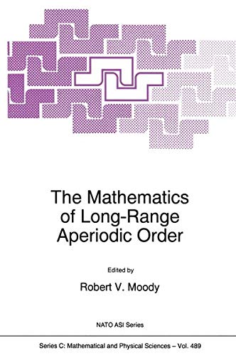 The Mathematics of Long-Range Aperiodic Order (Nato Science Series C:, 489, Band 489)