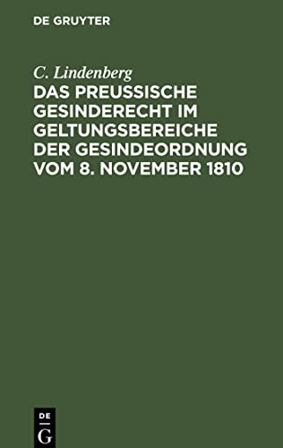 Das Preußische Gesinderecht im Geltungsbereiche der Gesindeordnung vom 8. November 1810