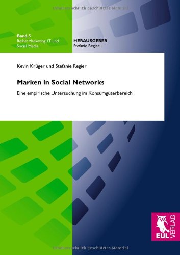 Marken in Social Networks: Eine empirische Untersuchung im Konsumgüterbereich