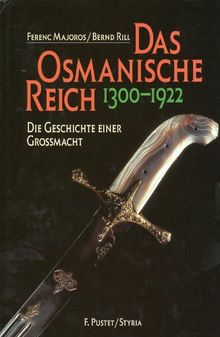 Das Osmanische Reich. (1300-1922)