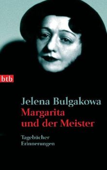 Margarita und der Meister: Tagebücher - Erinnerungen