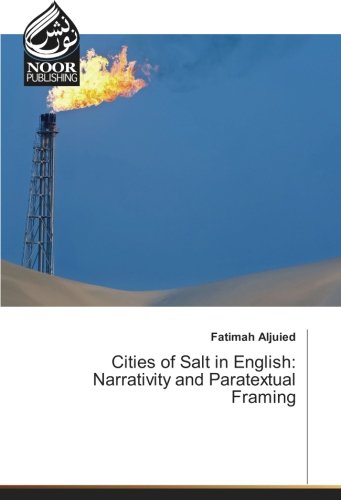 Cities of Salt in English: Narrativity and Paratextual Framing