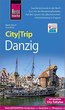 Reise Know-How CityTrip Danzig: Reiseführer mit Stadtplan und kostenloser Web-App