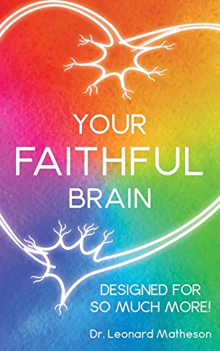 Your Faithful Brain: Designed for so Much More!