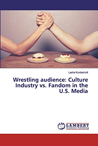 Wrestling audience: Culture Industry vs. Fandom in the U.S. Media