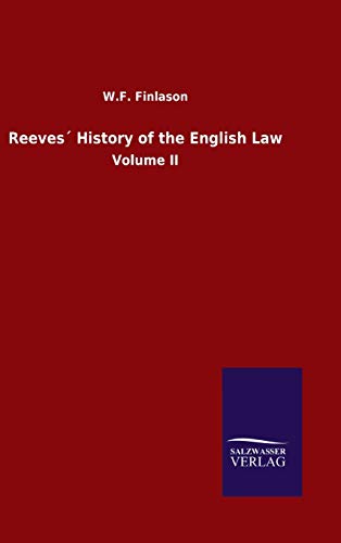 Reeves´ History of the English Law: Volume II
