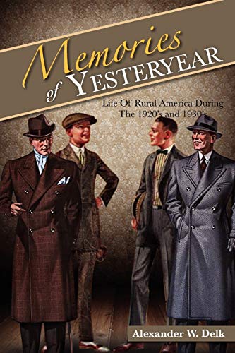 Memories of Yesteryear: Life of Rural America During The 1920's and 1930's