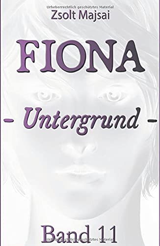 Fiona - Untergrund: Die Kristallwelten-Saga 11
