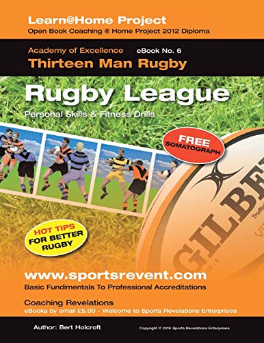 Book 6: Learn @ Home Coaching Rugby League Project: Academy of Excellence for Coaching Rugby League Personal Skills and Fitness Drills (Learn @ Home Project, Band 6)