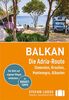 Stefan Loose Reiseführer Balkan, Die Adria-Route: Slowenien, Kroatien, Montenegro, Albanien (Stefan Loose Travel Handbücher)