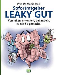 Sofortratgeber LEAKY GUT: Verstehen, erkennen, behandeln - So wird's gemacht